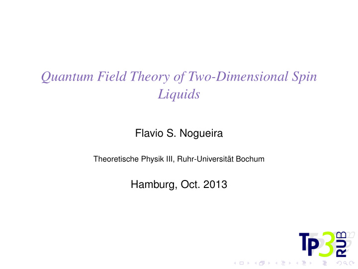 quantum field theory of two dimensional spin liquids