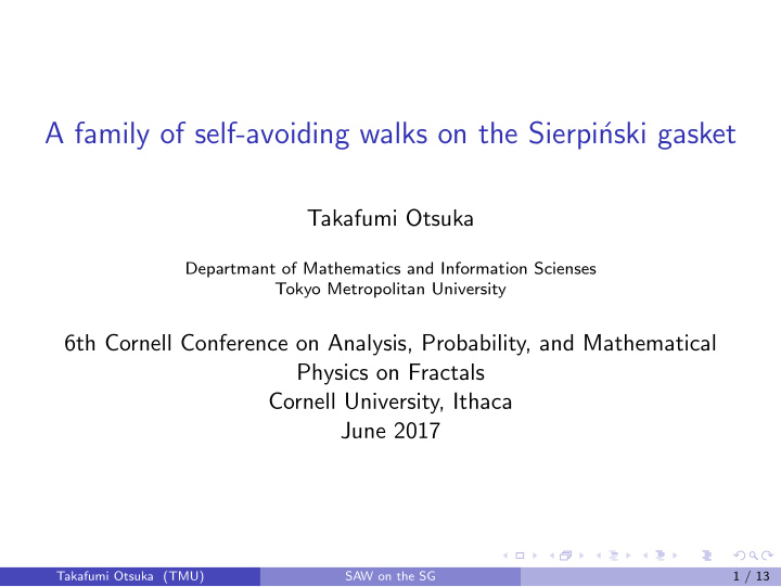 a family of self avoiding walks on the sierpi nski gasket