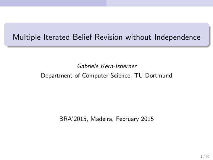 multiple iterated belief revision without independence