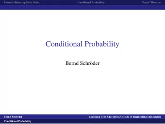 Conditional Probability  Bernd Schr  oder  logo1  Bernd Schr  oder  Louisiana Tech University,