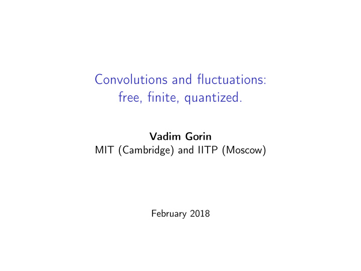 convolutions and fluctuations free finite quantized