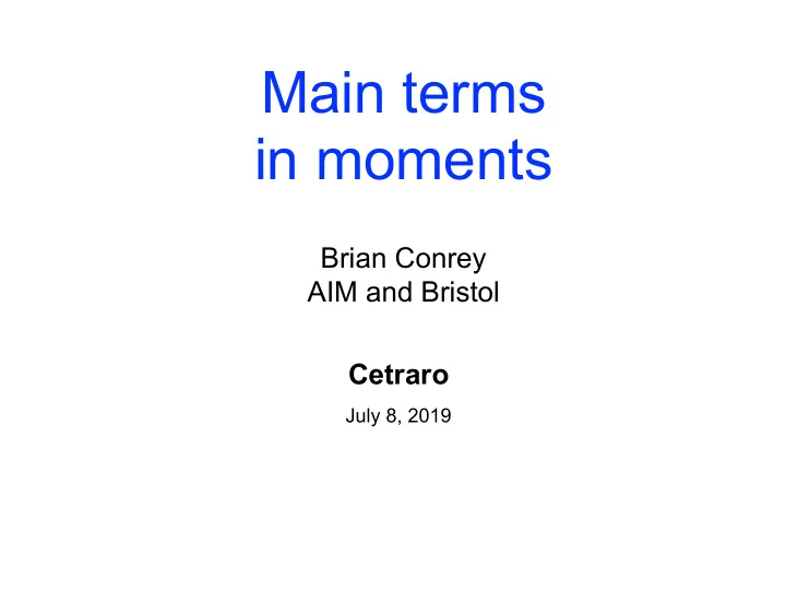 main terms in moments
