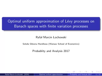 Optimal uniform approximation of L  evy processes on  Banach spaces with finite variation
