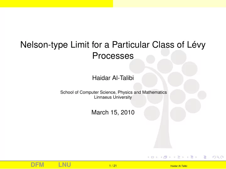 nelson type limit for a particular class of l vy processes