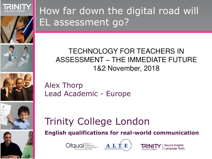 how far down the digital road will el assessment go