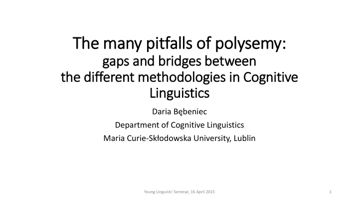 the many pit itfalls of poly lysemy
