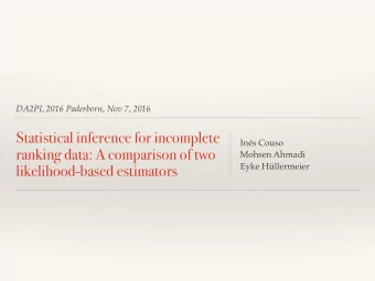 Statistical inference for incomplete  Ins Couso  ranking data: A comparison of two  Mohsen Ahmadi