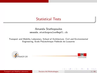 Statistical Tests  Amanda Stathopoulos  amanda.stathopoulos@epfl.ch  Transport and Mobility
