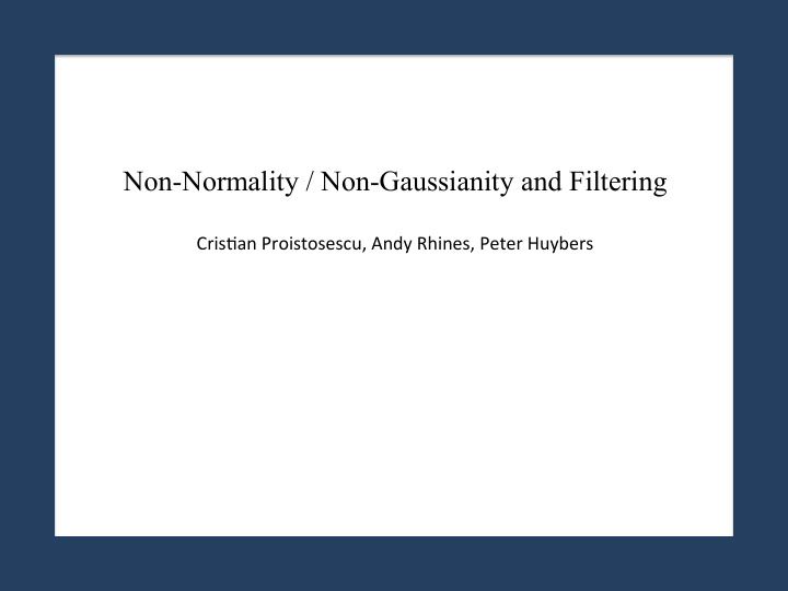 non normality non gaussianity and filtering