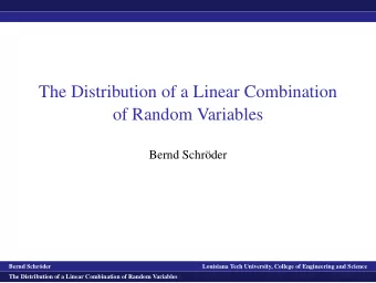 The Distribution of a Linear Combination  of Random Variables  Bernd Schr  oder  logo1  Bernd