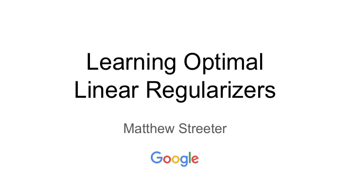 learning optimal linear regularizers