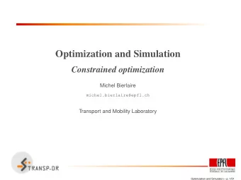 Optimization and Simulation  Constrained optimization  Michel Bierlaire  michel.bierlaire@epfl.ch