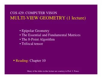 MULTI-VIEW GEOMETRY (1 lecture)   Epipolar Geometry   The Essential and Fundamental Matrices