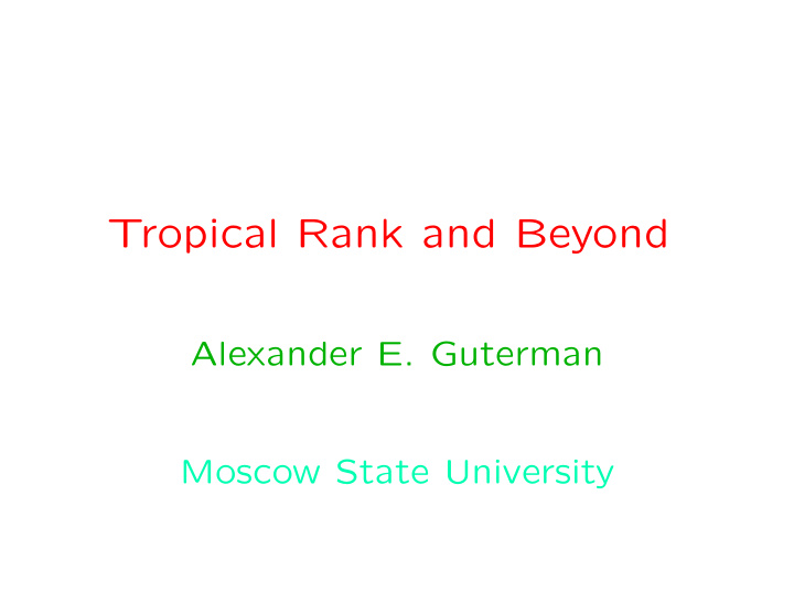 tropical rank and beyond