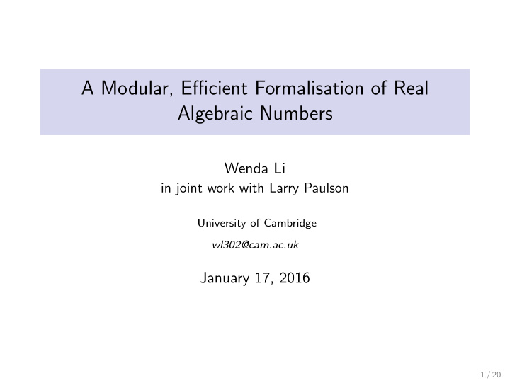 a modular efficient formalisation of real algebraic