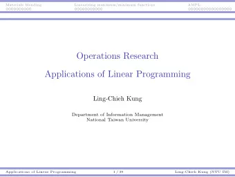Operations Research  Applications of Linear Programming  Ling-Chieh Kung  Department of Information