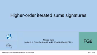 Higher-order iterated sums signatures  Nikolas Tapia  FG6  joint with J. Diehl (Greifswald) and K.