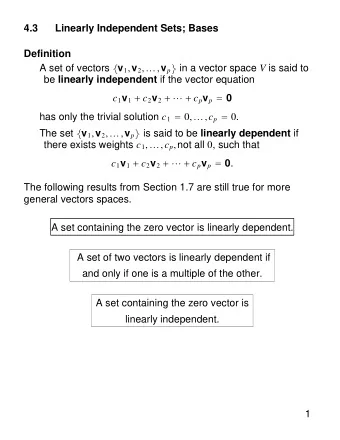 4.3  Linearly Independent Sets; Bases  Definition A set of vectors  v 1 , v 2 ,  , v p  in