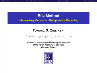 Ritz Method  Introductory Course on Multiphysics Modelling T OMASZ G. Z IELI   NSKI