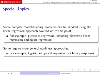 Special Topics  Some complex model-building problems can be handled using the  linear regression