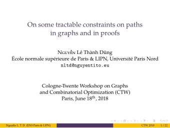 On some tractable constraints on paths  in graphs and in proofs  Nguyn L Thnh Dng  cole