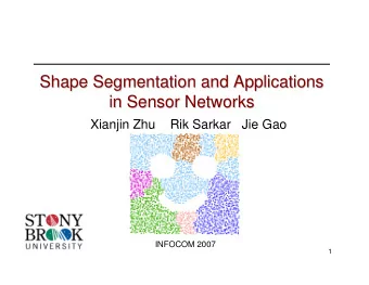 Shape Segmentation and Applications  Shape Segmentation and Applications  in Sensor Networks  in