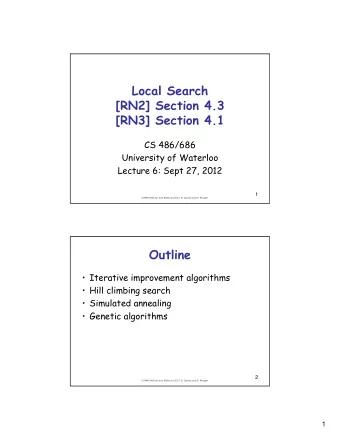 Local Search  [RN2] Section 4.3  [RN3] Section 4.1  CS 486/686  University of Waterloo  Lecture 6: