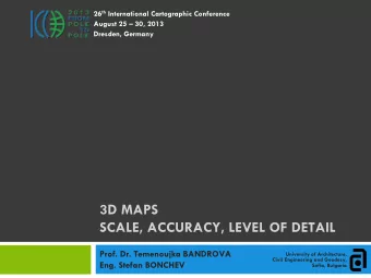 26 th  International Cartographic Conference  August 25   30, 2013  Dresden, Germany  3D MAPS