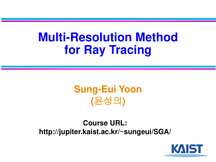 multi resolution method for ray tracing