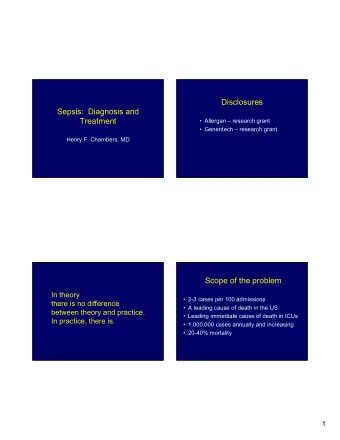 Disclosures  Sepsis:  Diagnosis and  Treatment   Allergan  research grant   Genentech