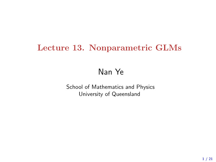 lecture 13 nonparametric glms nan ye