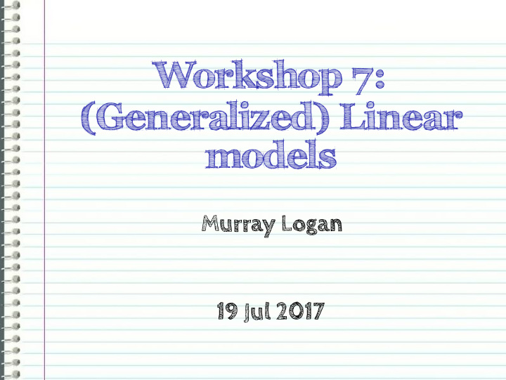 workshop 7 generalized linear models