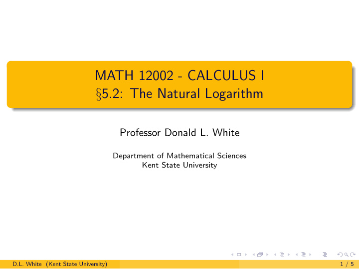 math 12002 calculus i 5 2 the natural logarithm