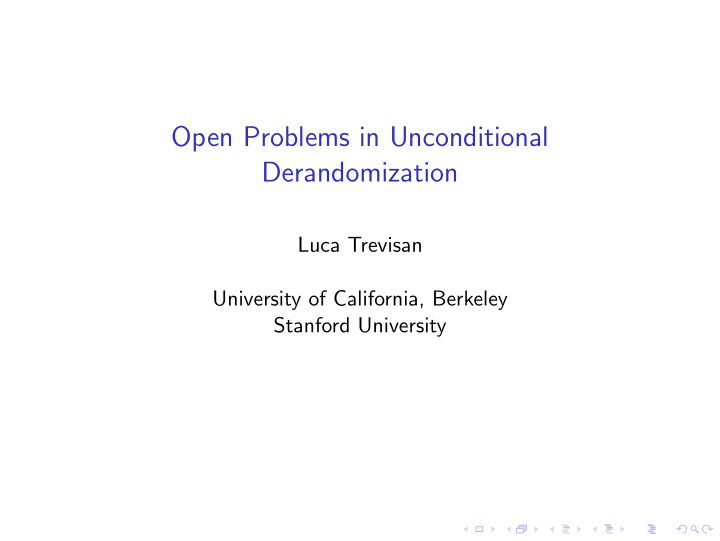 open problems in unconditional derandomization