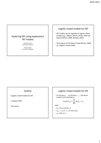 Logistic mixed models for DIF  IRT models can be regarded as logistic mixed models (e.g., Adams,