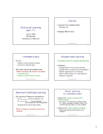 Out line   Learning f rom complet e Dat a  St at ist ical Learning   EM algor it hm  (part  I