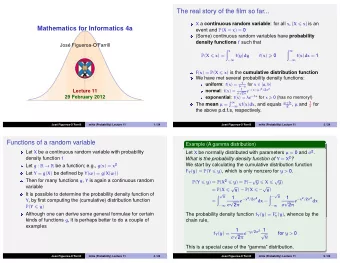 The real story of the film so far... X a continuous random variable : for all x , { X  x } is an
