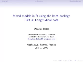 Mixed models in R using the lme4 package  Part 3: Longitudinal data  Douglas Bates  University of