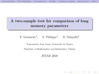 A two-sample test for comparison of long  memory parameters F. Lavancier 1 , A. Philippe 1 , D.