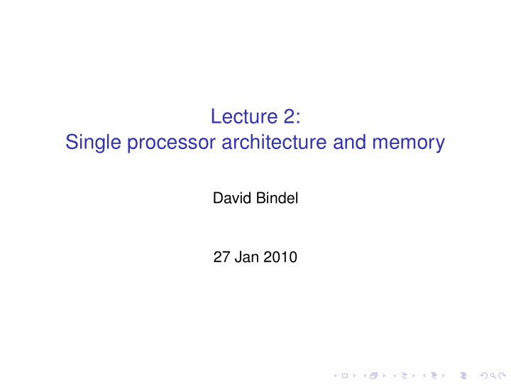 lecture 2 single processor architecture and memory