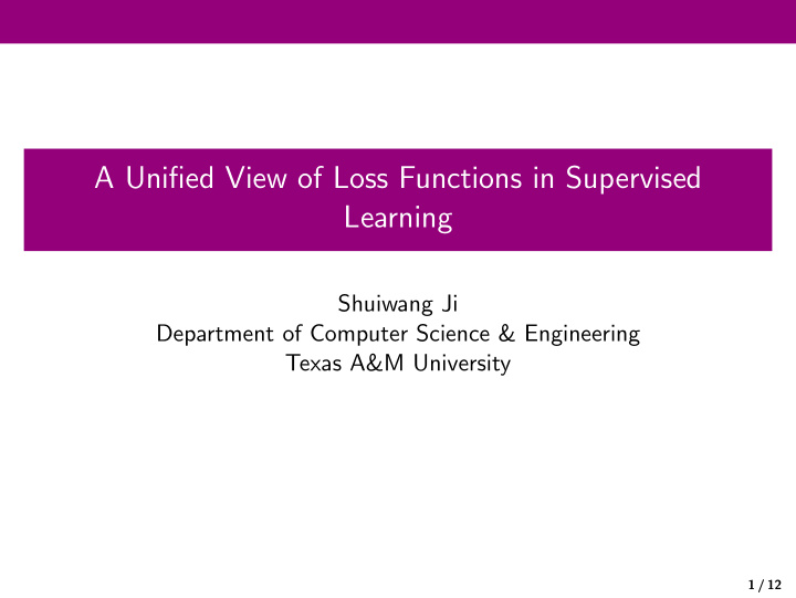 a unified view of loss functions in supervised learning