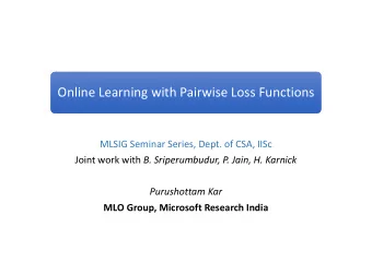 Online Learning with Pairwise Loss Functions  Online Learning with Pairwise Loss Functions  MLSIG