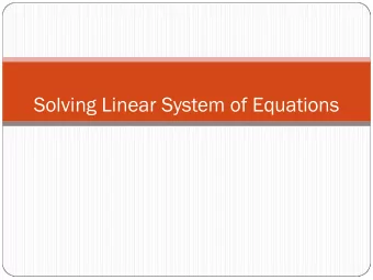 Solving Linear System of Equations  The Undo button for Linear Operations Matrix-vector