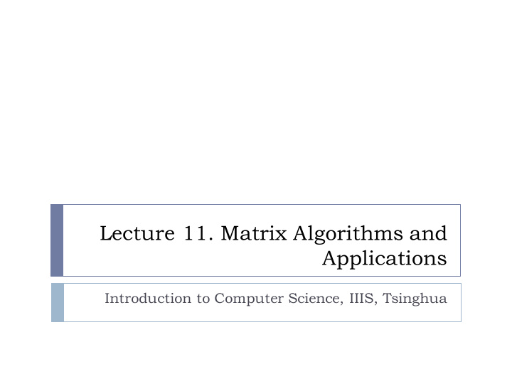 lecture 11 matrix algorithms and applications