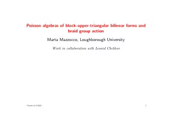 Poisson algebras of block-upper-triangular bilinear forms and  braid group action  Marta Mazzocco,
