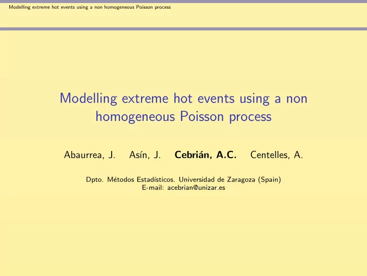 modelling extreme hot events using a non homogeneous