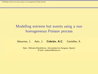 Modelling extreme hot events using a non  homogeneous Poisson process  Abaurrea, J.  As  n, J.