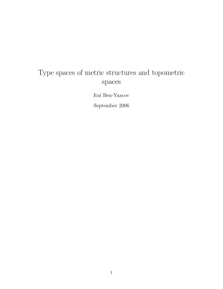 type spaces of metric structures and topometric spaces