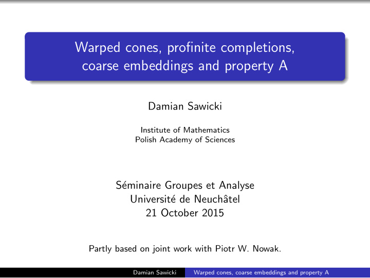 warped cones profinite completions coarse embeddings and