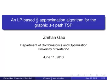 Zhihan Gao  Department of Combinatorics and Optimization  University of Waterloo  June 11, 2013